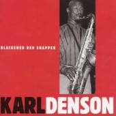 DENSON KARL  - CD BLACKENED RED SNAPPER