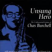 BURCHELL CHAS  - CD UNSUNG HERO-UNDISCOVERED