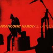 HARDY FRANCOISE  - CD LE DANGER