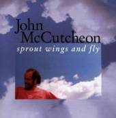 MCCUTCHEON JOHN  - CD SPROUT WINGS & FLY