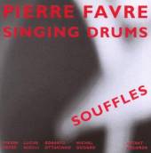 FAVRE PIERRE  - CD SINGING DRUMS-SOUFFLES
