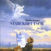 KOEPPEL MATTHIAS  - CD STARCKDEUTSCH / GERMAN KABARETT