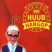 HANGOP HUUB  - CD ALLERERGSTE VAN HUUB HANG