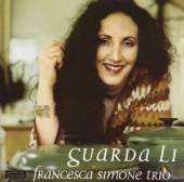 SIMONE FRANCESCA TRIO  - CD GUARDA LI