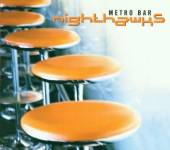 NIGHTHAWKS  - CD METRO BAR