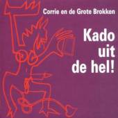CORRIE & DE GROTE BROKKEN  - CD KADO UIT DE HELL