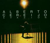 CEREIJO ALBERTO  - CD EVASION