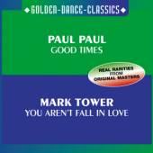 PAUL PAUL/MARK TOWER  - CM GOOD TIMES & YOU AREN'T F