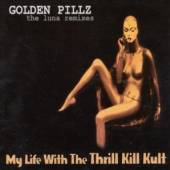 MY LIFE WITH THE THRILL K  - CD GOLDEN PILLZ