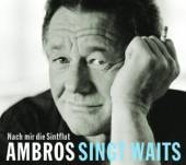 AMBROS WOLFGANG  - CD AMBROS SINGT WAITS