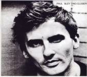 PAUL BLEY TRIO [PAUL BLEY / BA..  - CD CLOSER