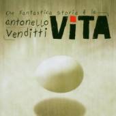 VENDITTI ANTONELLO  - CD CHE FANTASTICA STORIA E..