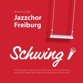 JAZZCHOR FREIBURG  - CD SCHWING!