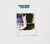 MILLER DOMINIC  - CD THIRD WORLD