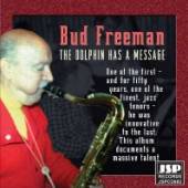 FREEMAN BUD  - CD DOLPHIN HAS A MESSAGE - THE SAXMAN A