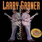 GARNER LARRY  - CD DOUBLE DUES