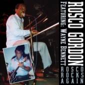 ROSCO GORDON W WAYNE BENNETT  - CD ROSCO ROCKS AGAIN..
