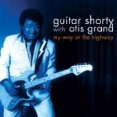 GUITAR SHORTY/OTIS GRAND  - CD MY WAY OR THE HIGHWAY