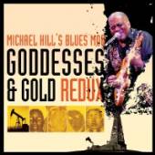 HILL MICHAEL -BLUES MOB-  - CD GODDESSES & GOLD REDUX