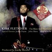 FLETCHER KIRK  - CD IM HERE AND IM GO..