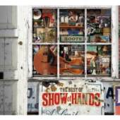 SHOW OF HANDS  - 2xCD ROOTS: THE BEST OF SHOW..