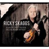 SKAGGS RICKY  - CD COUNTRY HITS BLUEGRASS..