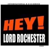 LORD ROCHESTER  - CD HEY!