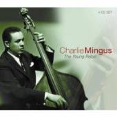 MINGUS CHARLES  - 4xCD YOUNG REBEL -BOX SET-