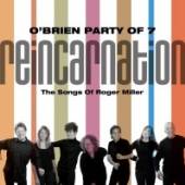 O'BRIEN PARTY OF 7  - CD REINCARNATION