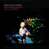 FUTURE LOOP FOUNDATION  - 2xCD FADING ROOM