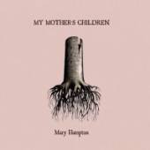 HAMPTON MARY  - CD MY MOTHER'S CHILDREN