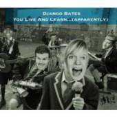 BATES DJANGO  - CD YOU LIVE & LEARN