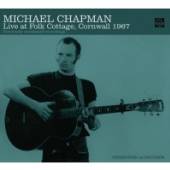 CHAPMAN MICHAEL  - CD LIVE AT FOLK COTTTAGE