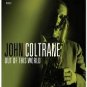 COLTRANE JOHN  - 4xCD OUT OF THIS WORLD