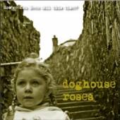 DOGHOUSE ROSES  - CD HOW'VE YOU BEEN (ALL..
