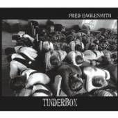 EAGLESMITH FRED  - CD TINDERBOX