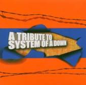  TRIBUTE TO SYSTEM OF A DOWN / VARIOUS - supershop.sk