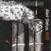 ENEMY UNKNOWN  - CD ALERT STATUS RED