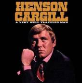 CARGILL HENSON  - CD VERY WELL TRAVELLED MAN