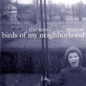 INNOCENCE MISSION  - CD BIRDS OF MY NEIGHBORHOOD