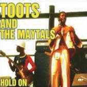 TOOTS & THE MAYTALS  - CD HOLD ON
