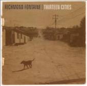 RICHMOND FONTAINE  - CD THIRTEEN CITIES