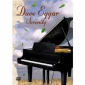 EGGAR DAVE  - DVD SERENITY