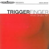 TRIGGERFINGER  - CD WHAT GRABS YA