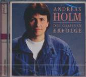 HOLM ANDREAS  - CD DIE GROSSEN ERFOLGE