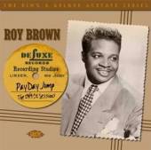 ROY BROWN & HIS MIGHTY MIGHTY  - CD PAY DAY JUMP: LATER SESSIONS