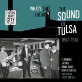  WHAT'S THIS I HEAR? THE SOUND OF TULSA 1957-1961 - supershop.sk