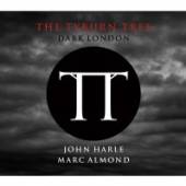 HARLE JOHN & MARC ALMOND  - CD TYBURN TREE - DARK LONDON