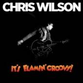 WILSON CHRIS  - CD IT'S FLAMIN' GROOVY!