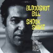 BLOODSHOT BILL  - VINYL SHOOK SHAKE [VINYL]